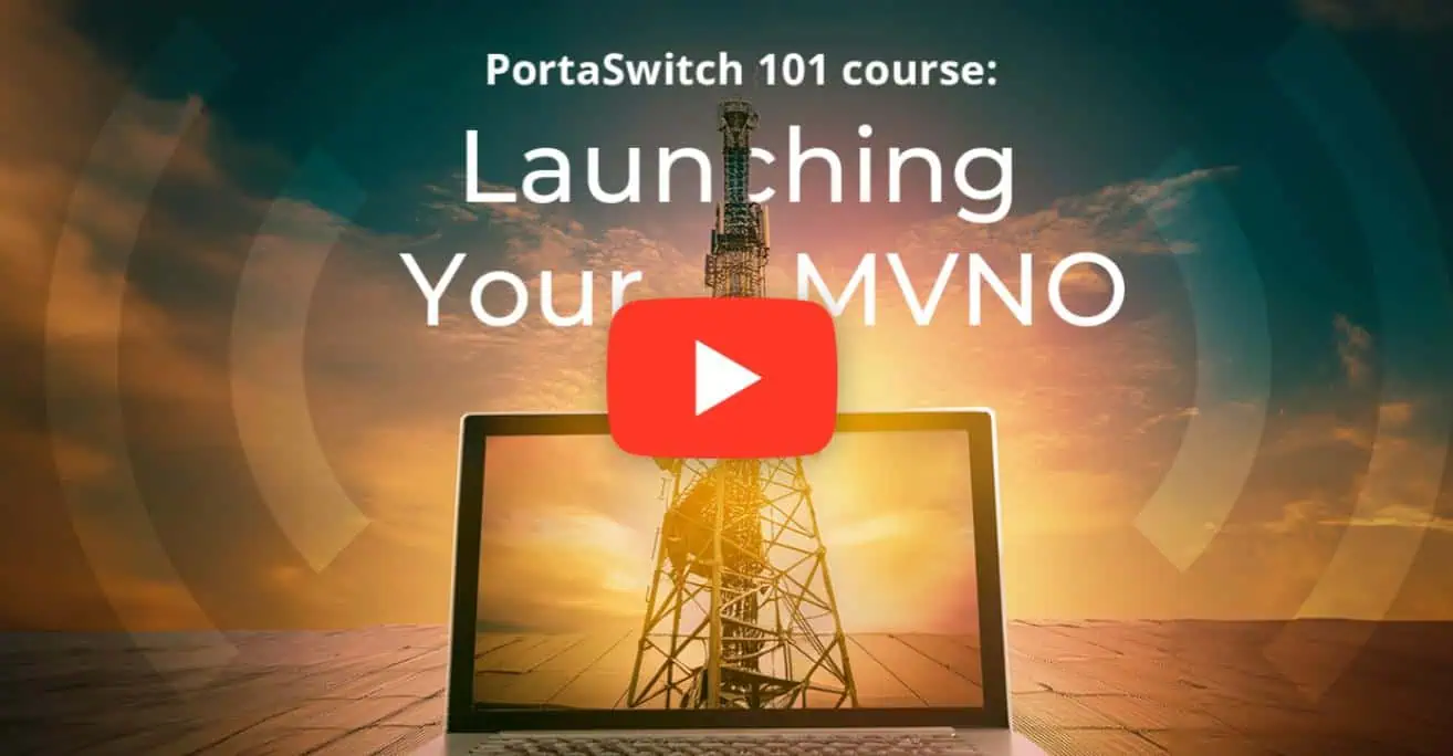 All About MVNOs Needed Know how for a Successful Launch PortaSwitch 101 Course